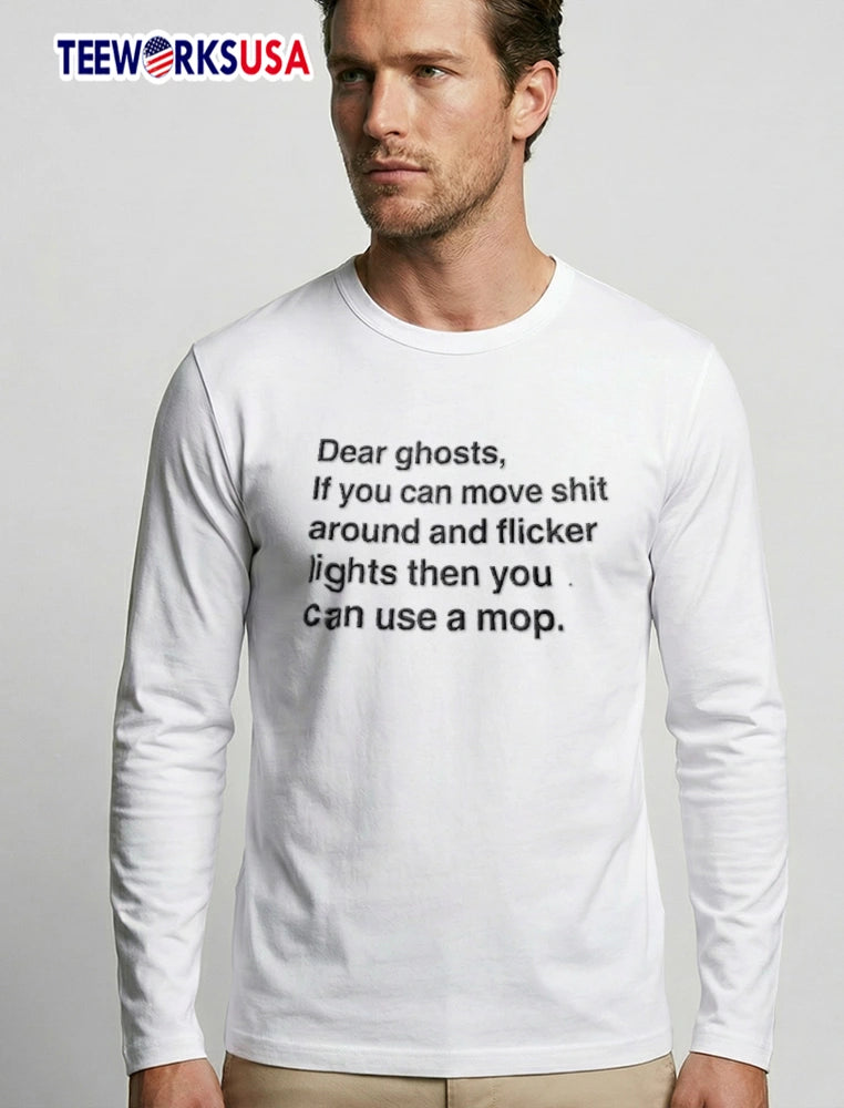 Dear ghosts if you can move shit around and flicker - Adult & Kids T-Shirts, Sweatshirts & Hoodies apparel design preview 3