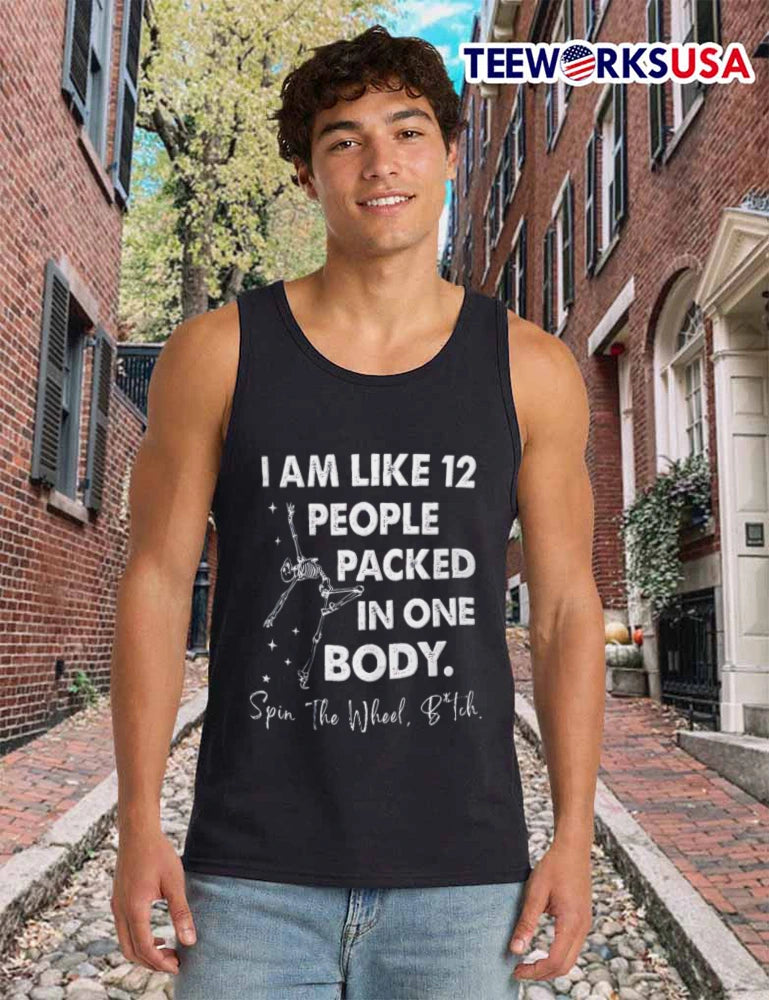 I Am Like 12 People Packed In One Body Spin The Wheel - Adult & Kids T-Shirts, Sweatshirts & Hoodies apparel design preview 6