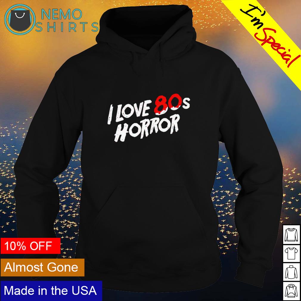 I love 80s horror - Adult & Kids T-Shirts, Sweatshirts & Hoodies apparel design preview 2