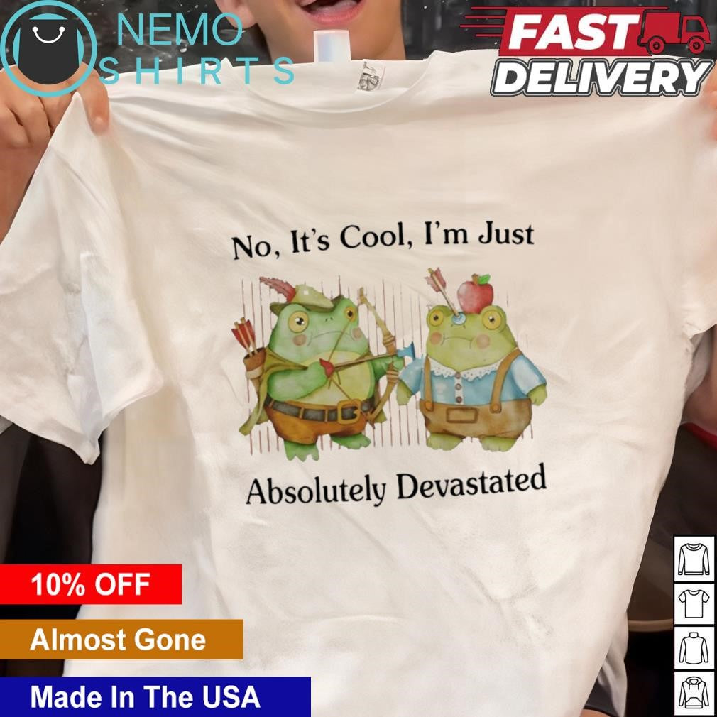 No it's cool I'm just absolutely devastated - Adult & Kids T-Shirts, Sweatshirts & Hoodies apparel design preview 1