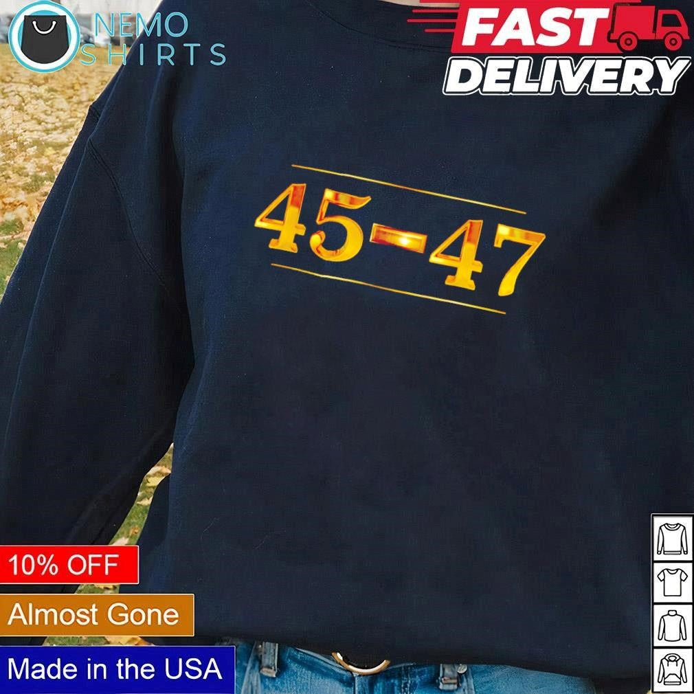 Gold 45 47 Trump president - Adult & Kids T-Shirts, Sweatshirts & Hoodies apparel design preview 1