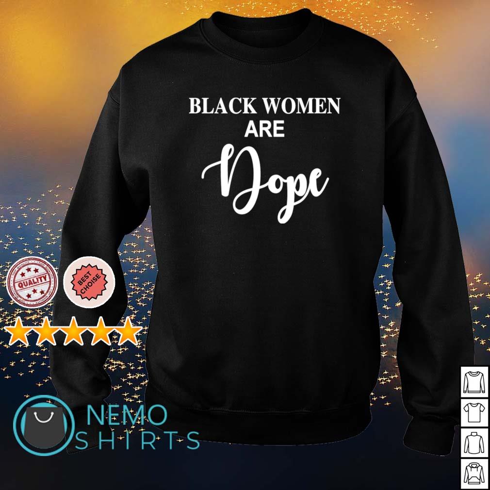 Black women are dope - Adult & Kids T-Shirts, Sweatshirts & Hoodies apparel design preview 4