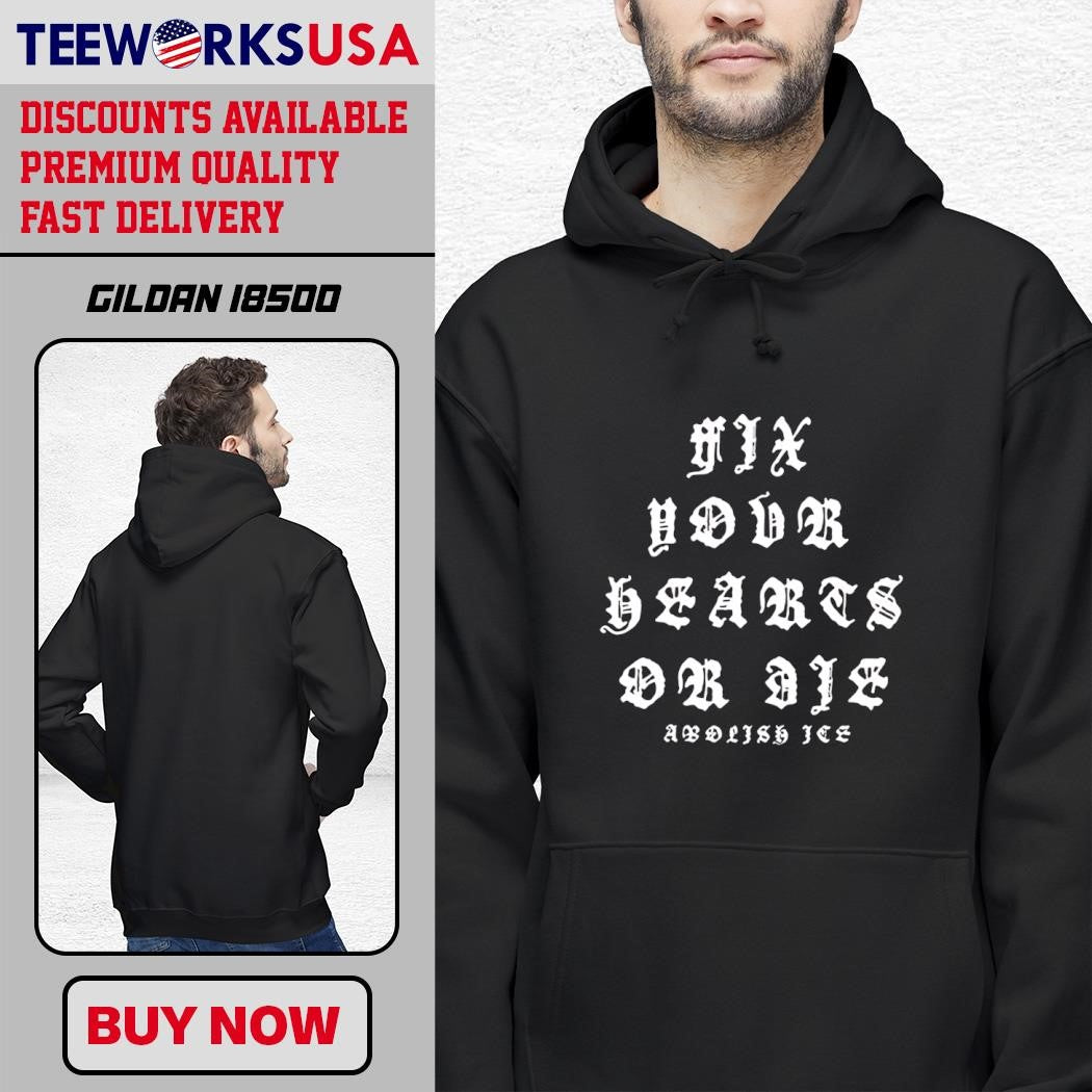Fix your hearts or die abolish ice - Adult & Kids T-Shirts, Sweatshirts & Hoodies apparel design preview 2