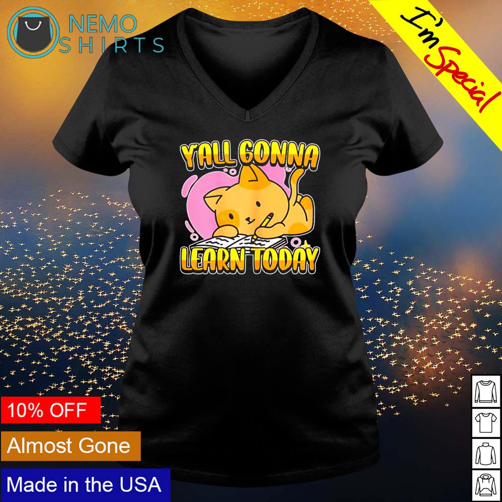 Y'all gonna learn today - Adult & Kids T-Shirts, Sweatshirts & Hoodies apparel design preview 5