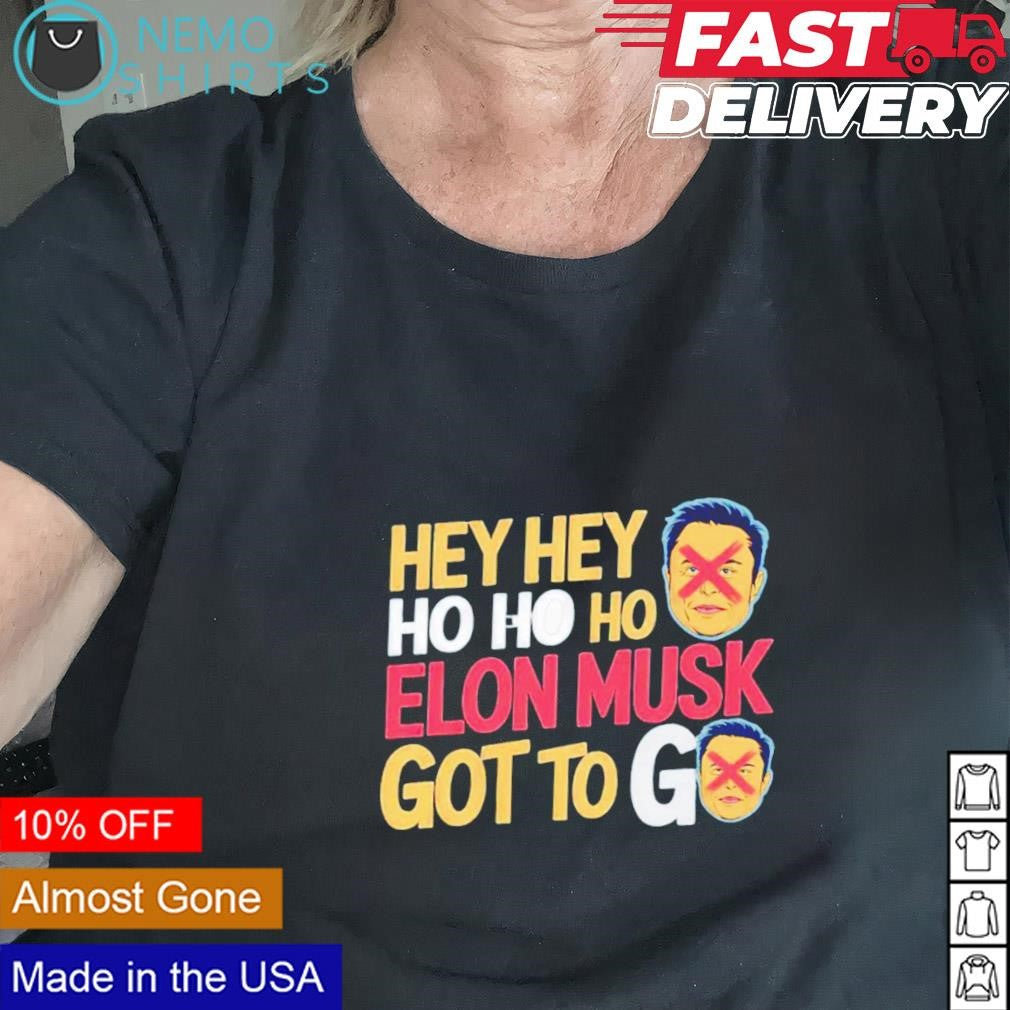 Hey ho Elon Musk got to go - Adult & Kids T-Shirts, Sweatshirts & Hoodies apparel design preview 2