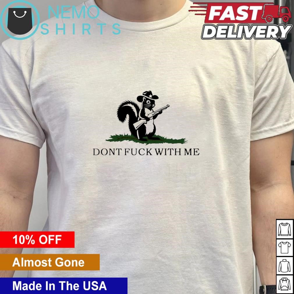 Peanut the squirrel don't fuck with me - Adult & Kids T-Shirts, Sweatshirts & Hoodies apparel design preview 5