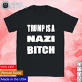 Trump is a nazi bitch text - Adult & Kids T-Shirts, Sweatshirts & Hoodies apparel design preview 1
