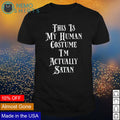 This is my human custume I'm actually Satan - Adult & Kids T-Shirts, Sweatshirts & Hoodies apparel design preview 1