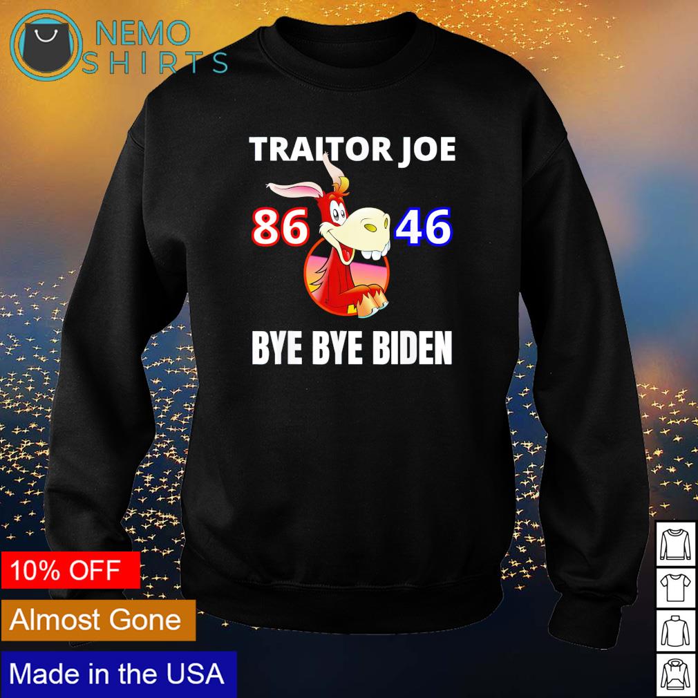 Traitor Joe 86 46 bye Biden - Adult & Kids T-Shirts, Sweatshirts & Hoodies product image 4