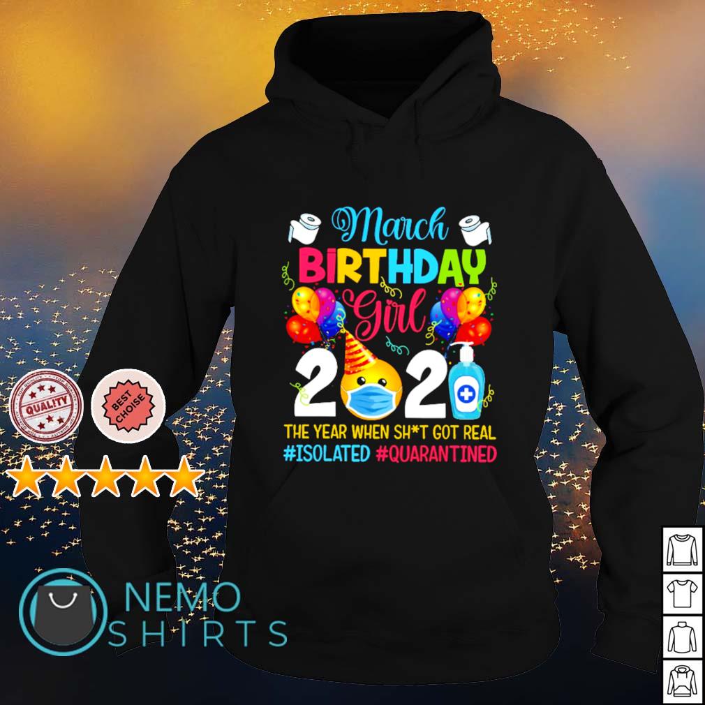 March birthday girl 2021 the year when shit got real - Adult & Kids T-Shirts, Sweatshirts & Hoodies apparel design preview 2