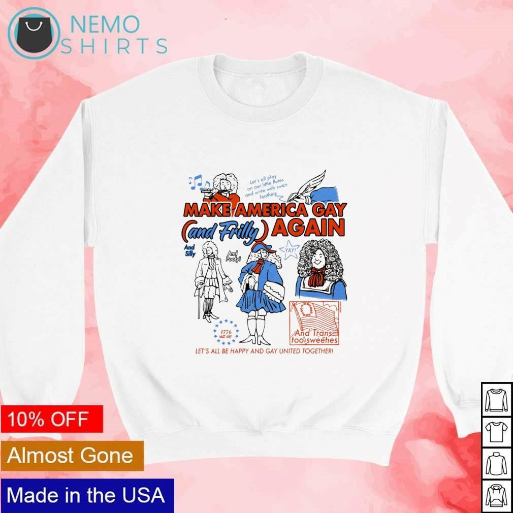 Make America gay and frilly again - Adult & Kids T-Shirts, Sweatshirts & Hoodies apparel design preview 4