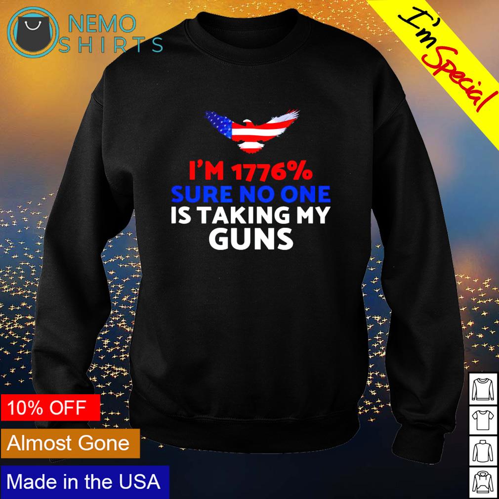 I'm 1776% sure no one is taking my guns - Adult & Kids T-Shirts, Sweatshirts & Hoodies apparel design preview 4