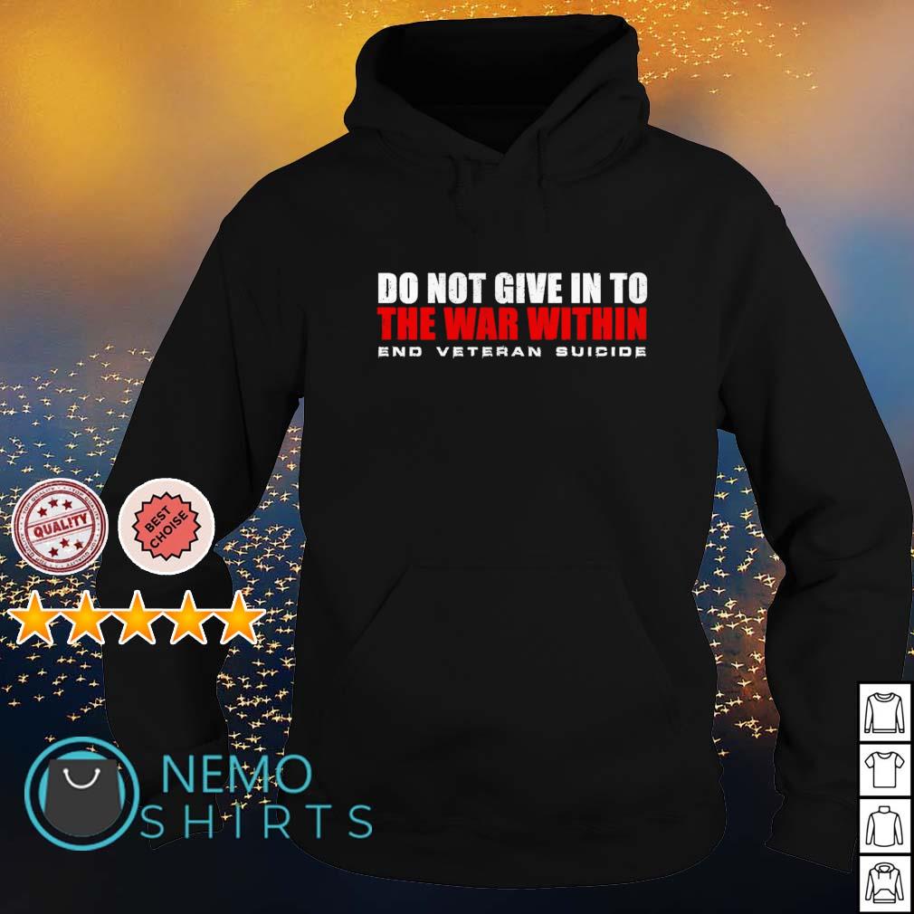 Do not give into the war within end veteran suicide - Adult & Kids T-Shirts, Sweatshirts & Hoodies apparel design preview 2