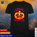 Life is pumpkin relentless Halloween - Adult & Kids T-Shirts, Sweatshirts & Hoodies apparel design preview 1