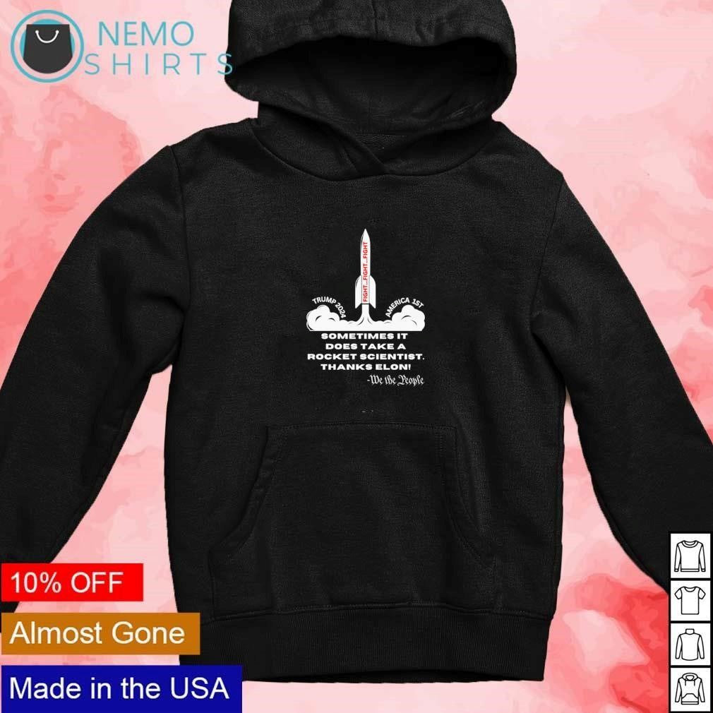 Rocket Trump 2024 America 1st sometimes it does take - Adult & Kids T-Shirts, Sweatshirts & Hoodies apparel design preview 2