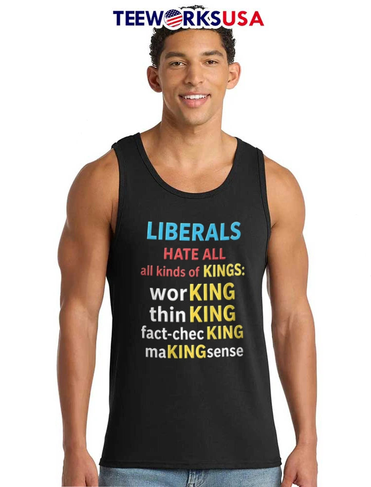 Liberals Hate All Kinds Of Kings Working Thinking - Adult & Kids T-Shirts, Sweatshirts & Hoodies apparel design preview 6
