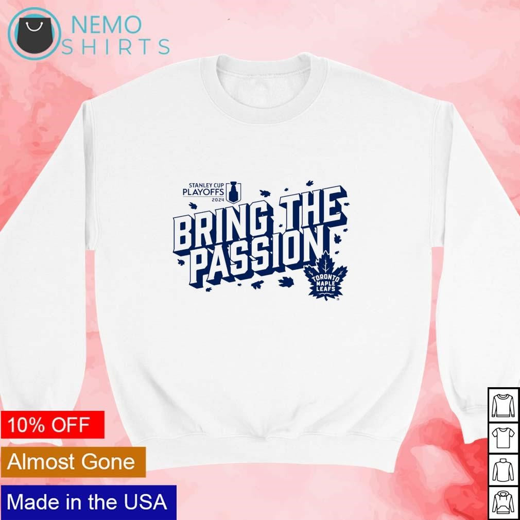 Toronto Maple Leafs 2024 playoffs bring the passion - Adult & Kids T-Shirts, Sweatshirts & Hoodies apparel design preview 3