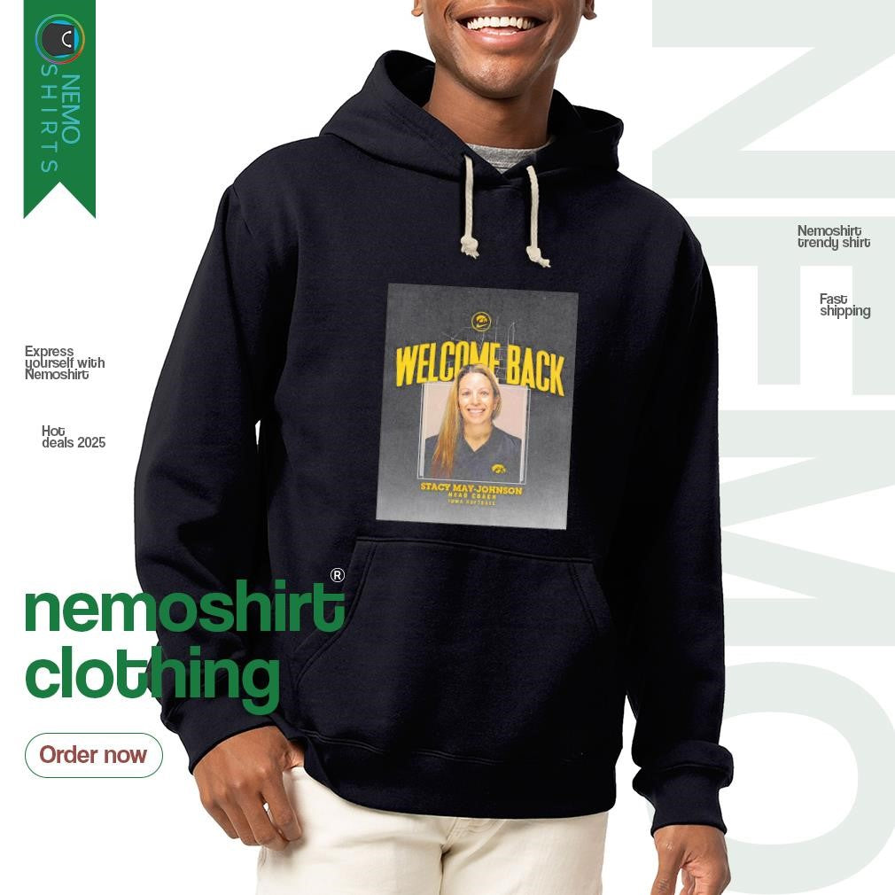 Welcome back Stacy May-Johnson head coach Iowa - Adult & Kids T-Shirts, Sweatshirts & Hoodies apparel design preview 2