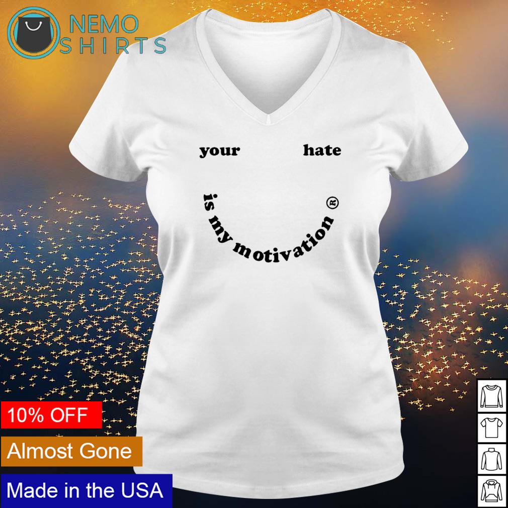 Your hate is my motivation - Adult & Kids T-Shirts, Sweatshirts & Hoodies apparel design preview 5
