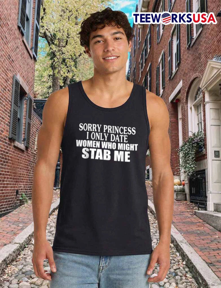 Sorry Princess I Only Date Women Who Might Stab Me - Adult & Kids T-Shirts, Sweatshirts & Hoodies apparel design preview 6
