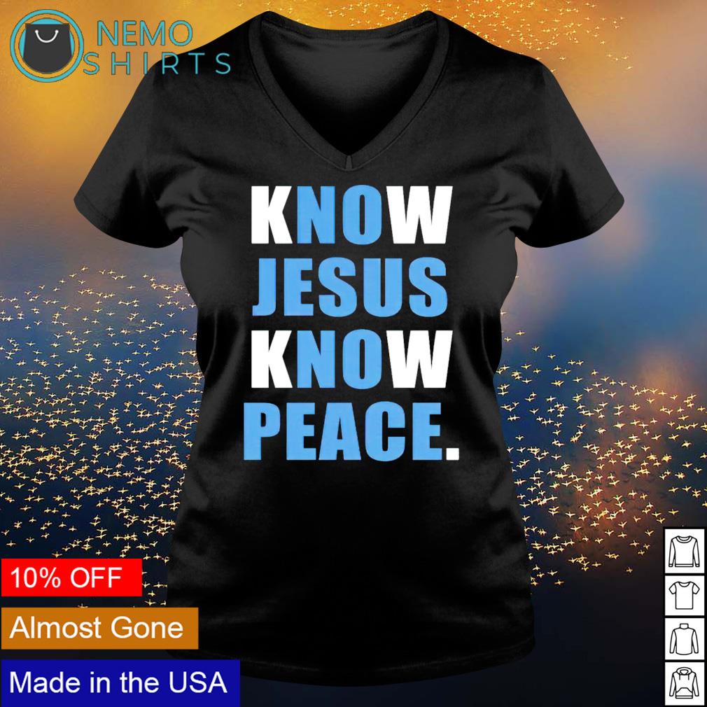 Know Jesus peace - Adult & Kids T-Shirts, Sweatshirts & Hoodies apparel design preview 5