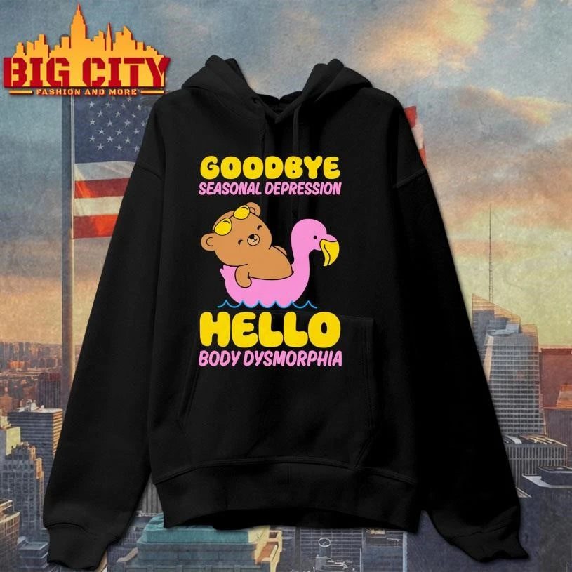 Goodbye Seasonal Depression Hello Body Dysmorphia - Adult & Kids T-Shirts, Sweatshirts & Hoodies apparel design preview 2