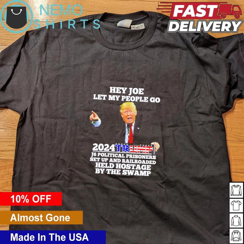 Trump 2024 hey Joe let my people go held hostage by - Adult & Kids T-Shirts, Sweatshirts & Hoodies apparel design preview 4