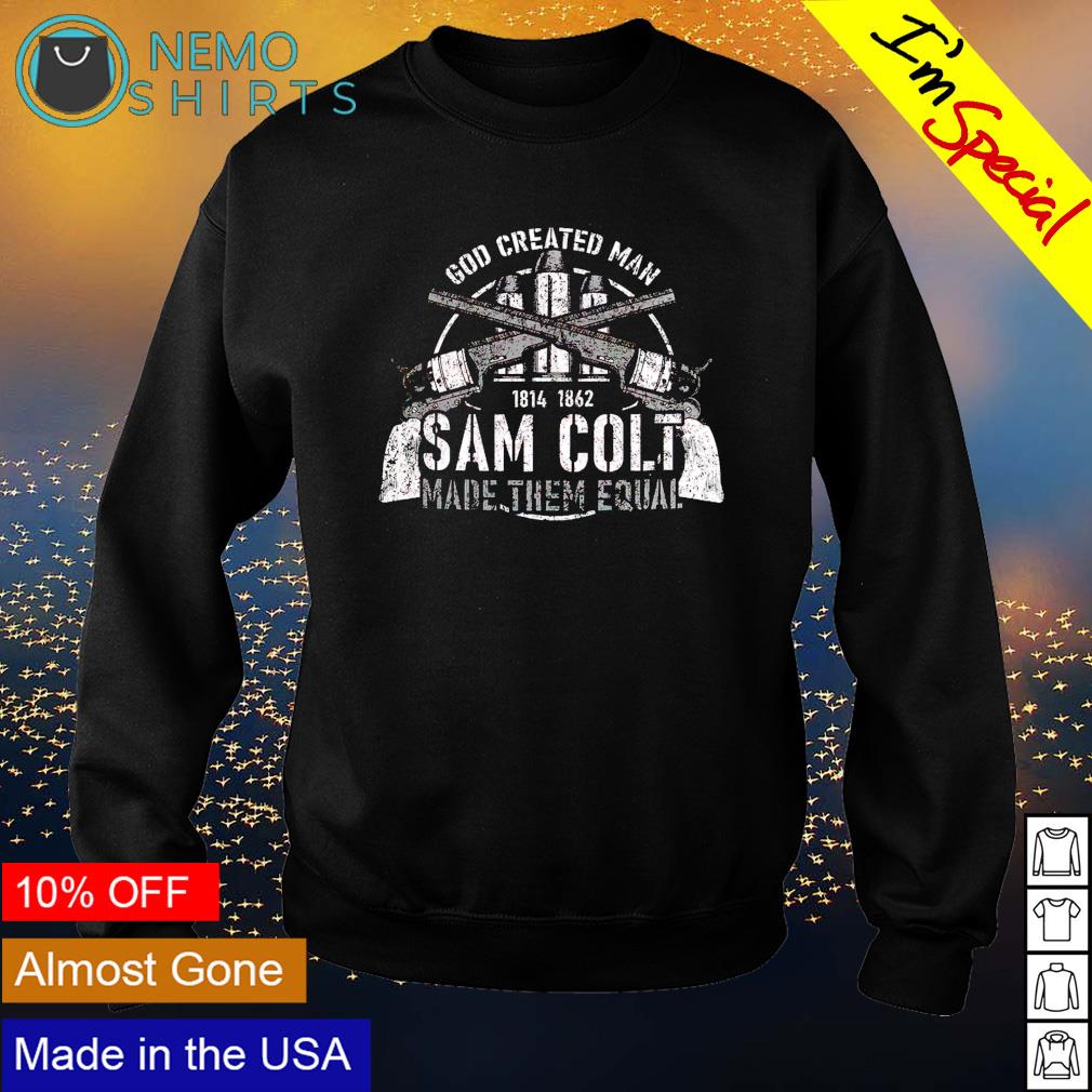 God created man sam colt made them equal - Adult & Kids T-Shirts, Sweatshirts & Hoodies apparel design preview 4