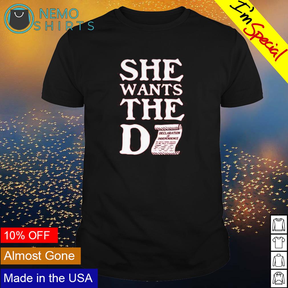 She wants the Declaration of independence - Adult & Kids T-Shirts, Sweatshirts & Hoodies apparel design preview 1