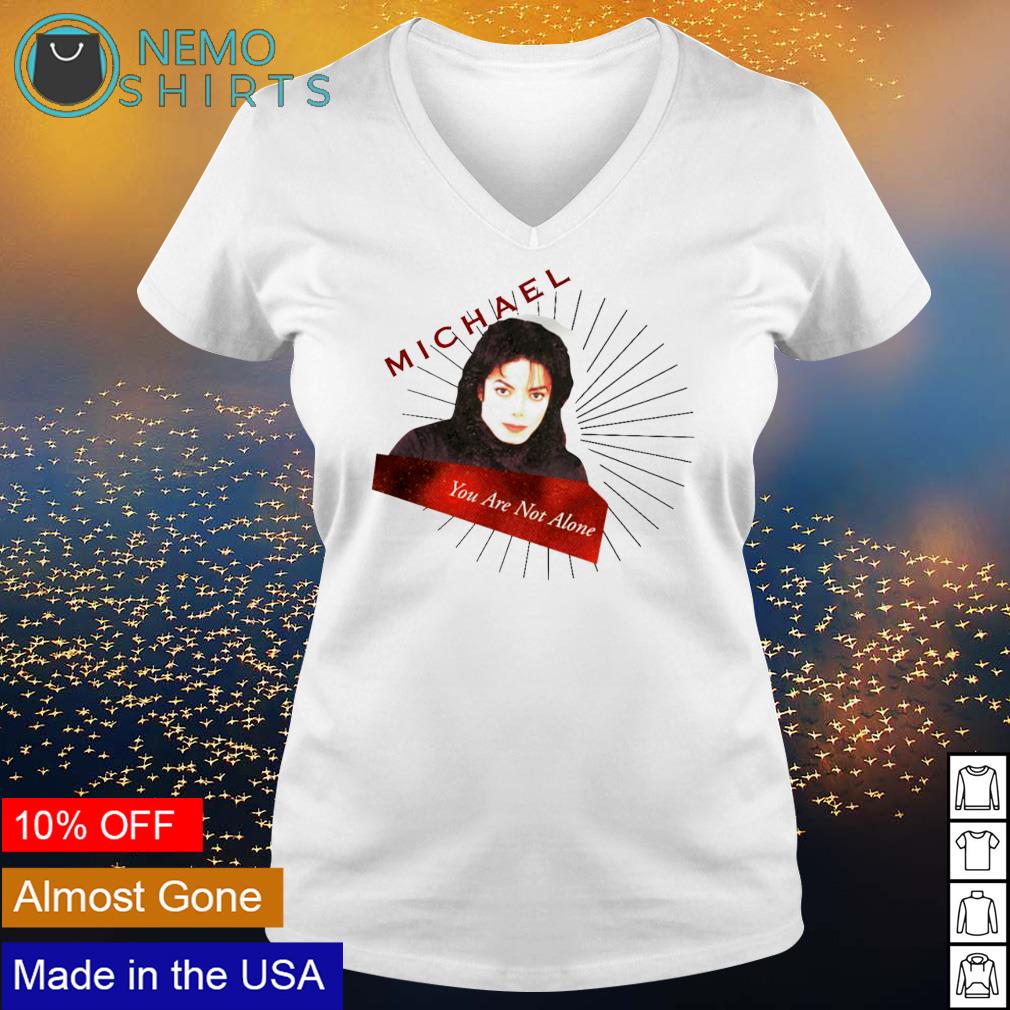 Michael Jackson you are not alone - Adult & Kids T-Shirts, Sweatshirts & Hoodies apparel design preview 5