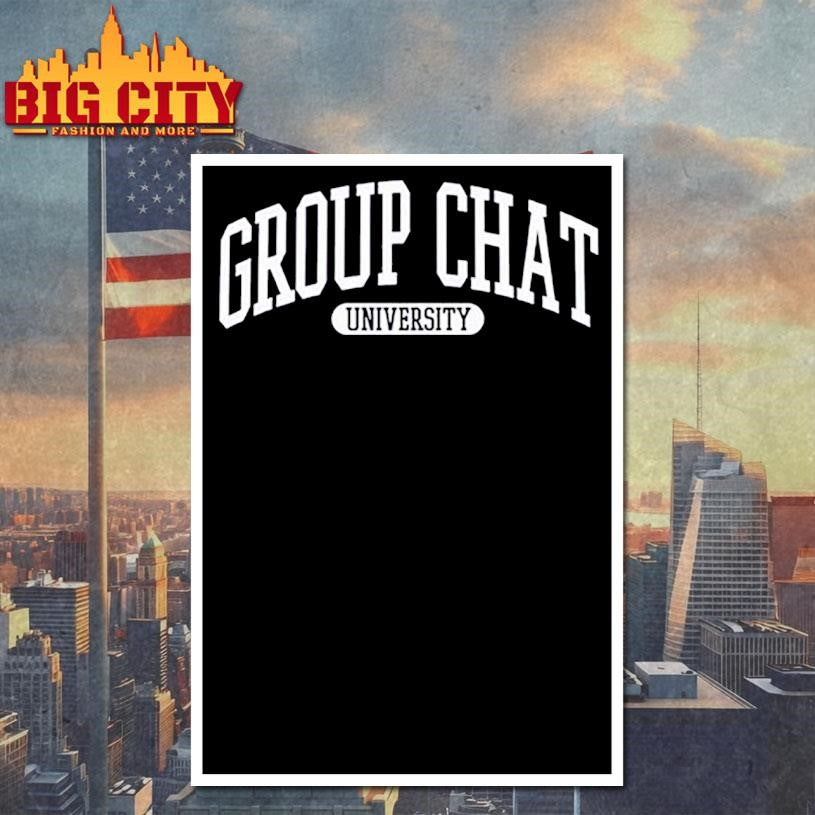 The Group Chat University - Adult & Kids T-Shirts, Sweatshirts & Hoodies apparel design preview 4