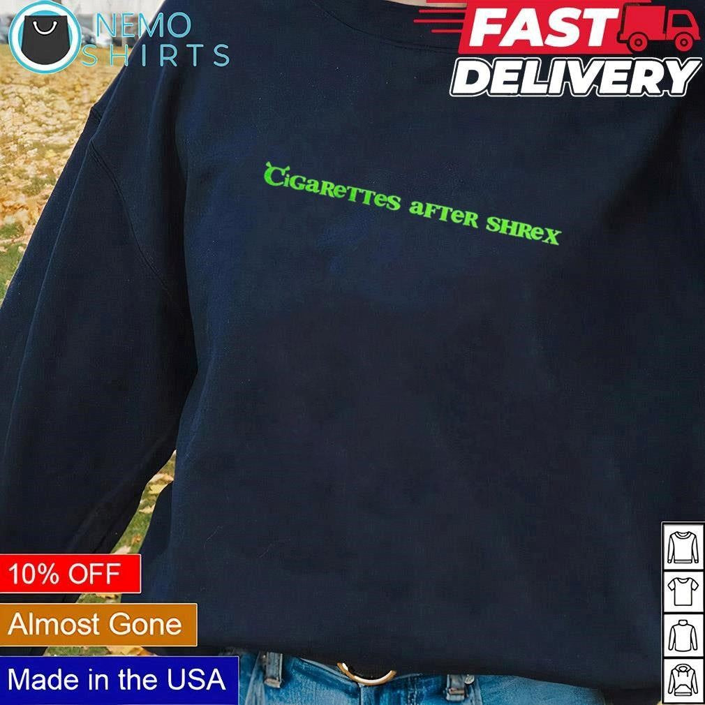 Cigarettes after shrex - Adult & Kids T-Shirts, Sweatshirts & Hoodies apparel design preview 1