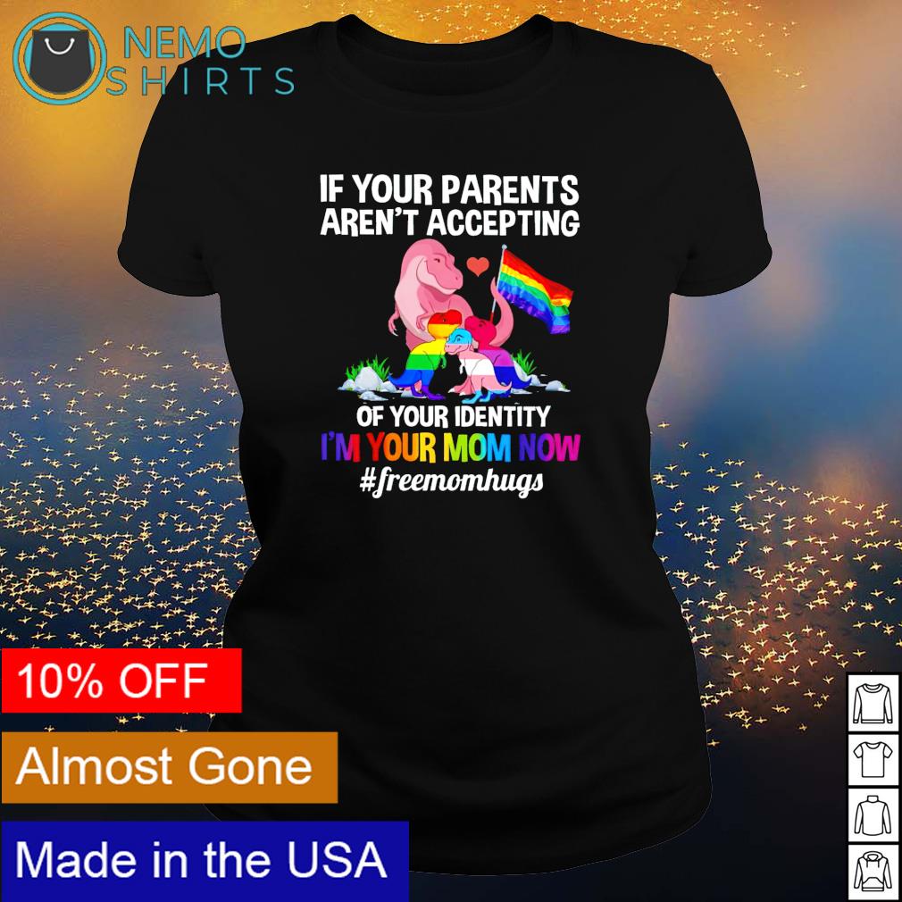 LGBT dinosaur if your parents aren't accepting of - Adult & Kids T-Shirts, Sweatshirts & Hoodies apparel design preview 3
