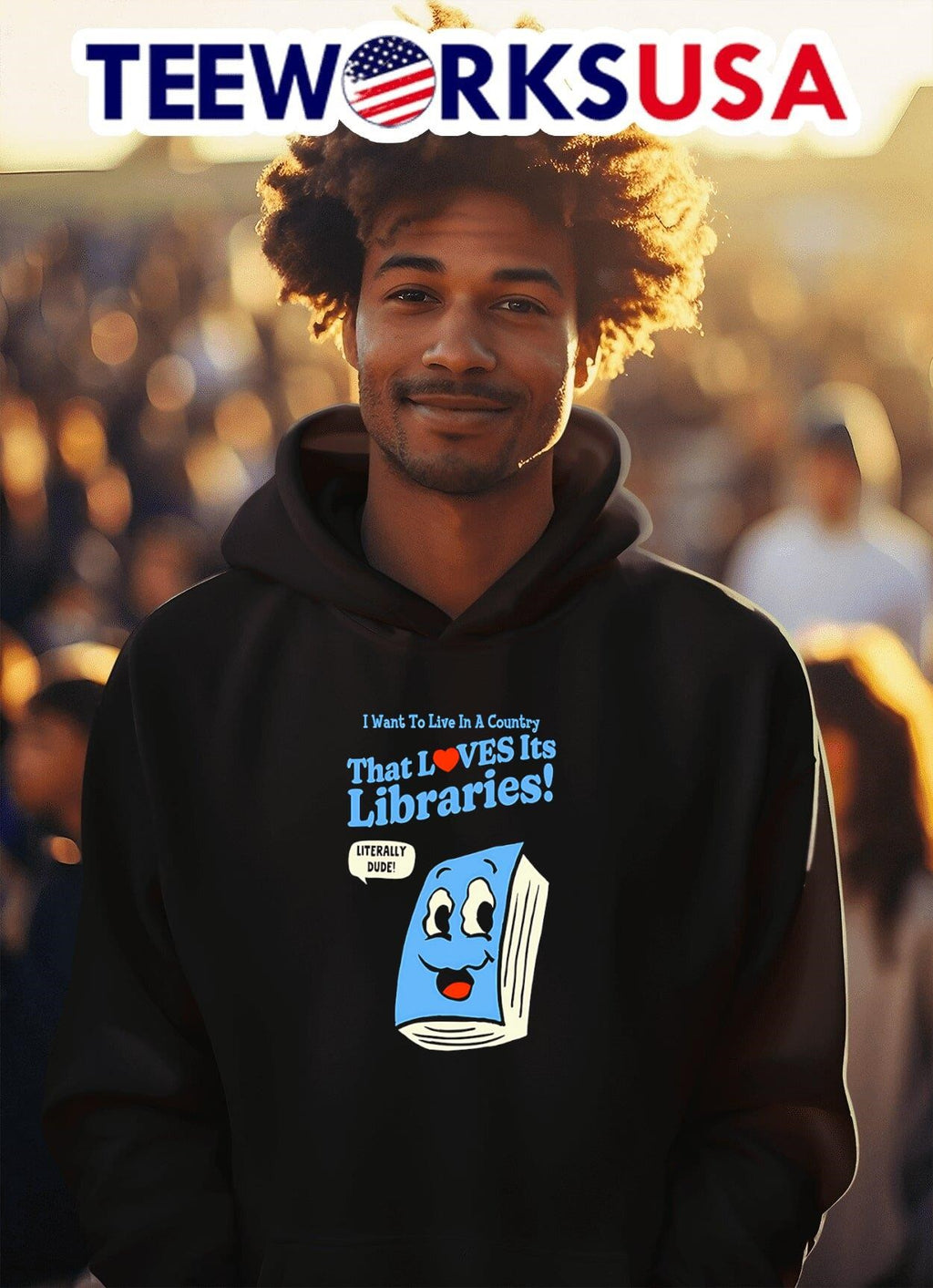 I want to live in a country that loves its libraries - Adult & Kids T-Shirts, Sweatshirts & Hoodies apparel design preview 2