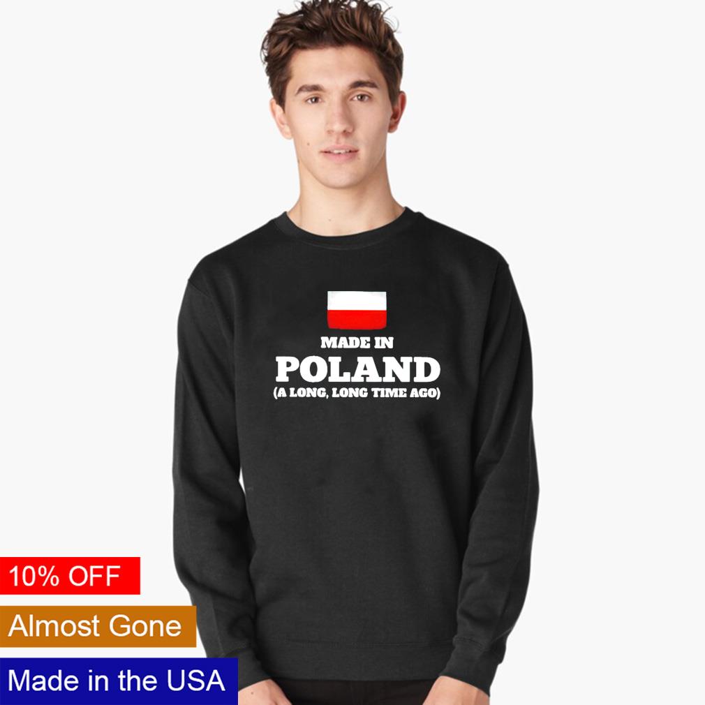 Made in Poland a long time ago - Adult & Kids T-Shirts, Sweatshirts & Hoodies apparel design preview 4