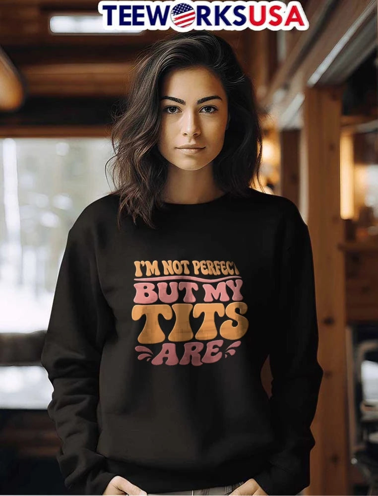 Im Not Perfect But My Tits Are Groovy Retro Wavy - Adult & Kids T-Shirts, Sweatshirts & Hoodies apparel design preview 7