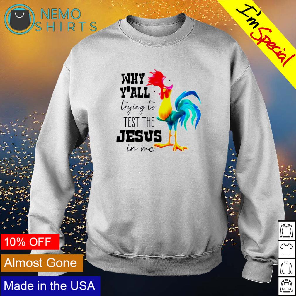 Hei why y'all trying to test the Jesus - Adult & Kids T-Shirts, Sweatshirts & Hoodies apparel design preview 4