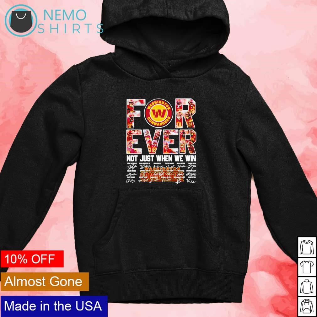 Washington Commanders forever not just when we win - Adult & Kids T-Shirts, Sweatshirts & Hoodies product image 4