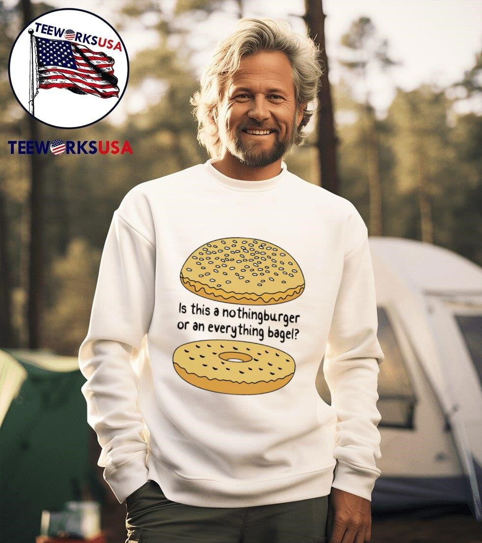 Is this a nothingburger or an everything bagel - Adult & Kids T-Shirts, Sweatshirts & Hoodies apparel design preview 3