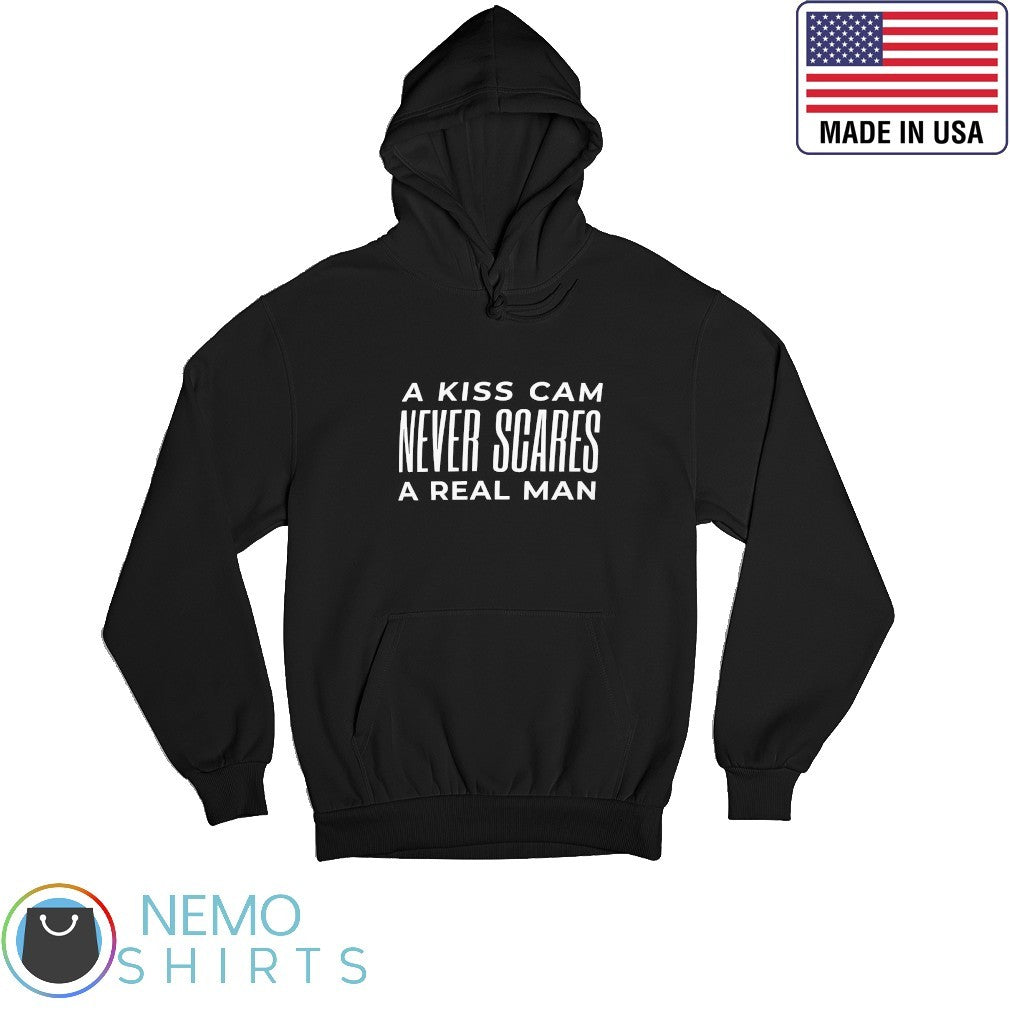 A kiss cam never scares real man - Adult & Kids T-Shirts, Sweatshirts & Hoodies apparel design preview 2