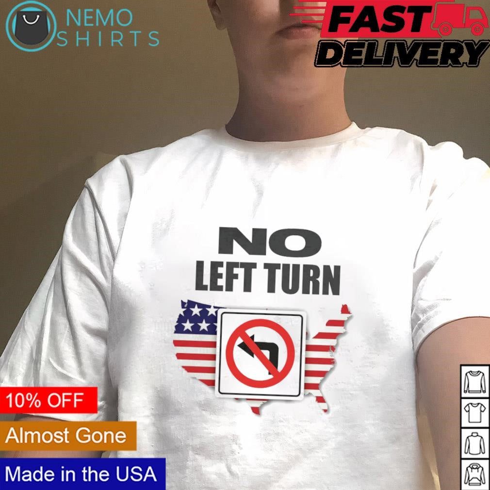 No left turn USA map - Adult & Kids T-Shirts, Sweatshirts & Hoodies apparel design preview 1