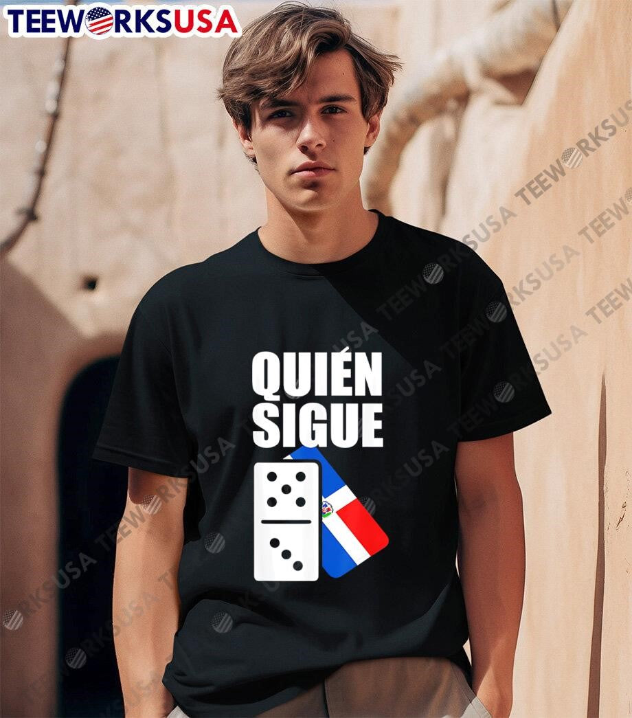 Quien Sigue Camiseta Dominicana - Adult & Kids T-Shirts, Sweatshirts & Hoodies apparel design preview 1