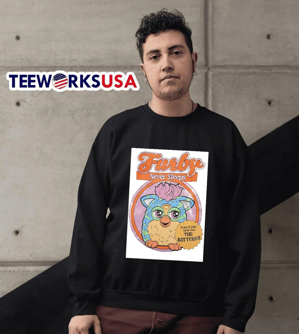Furby never sleep even if you take out the batteries - Adult & Kids T-Shirts, Sweatshirts & Hoodies apparel design preview 6