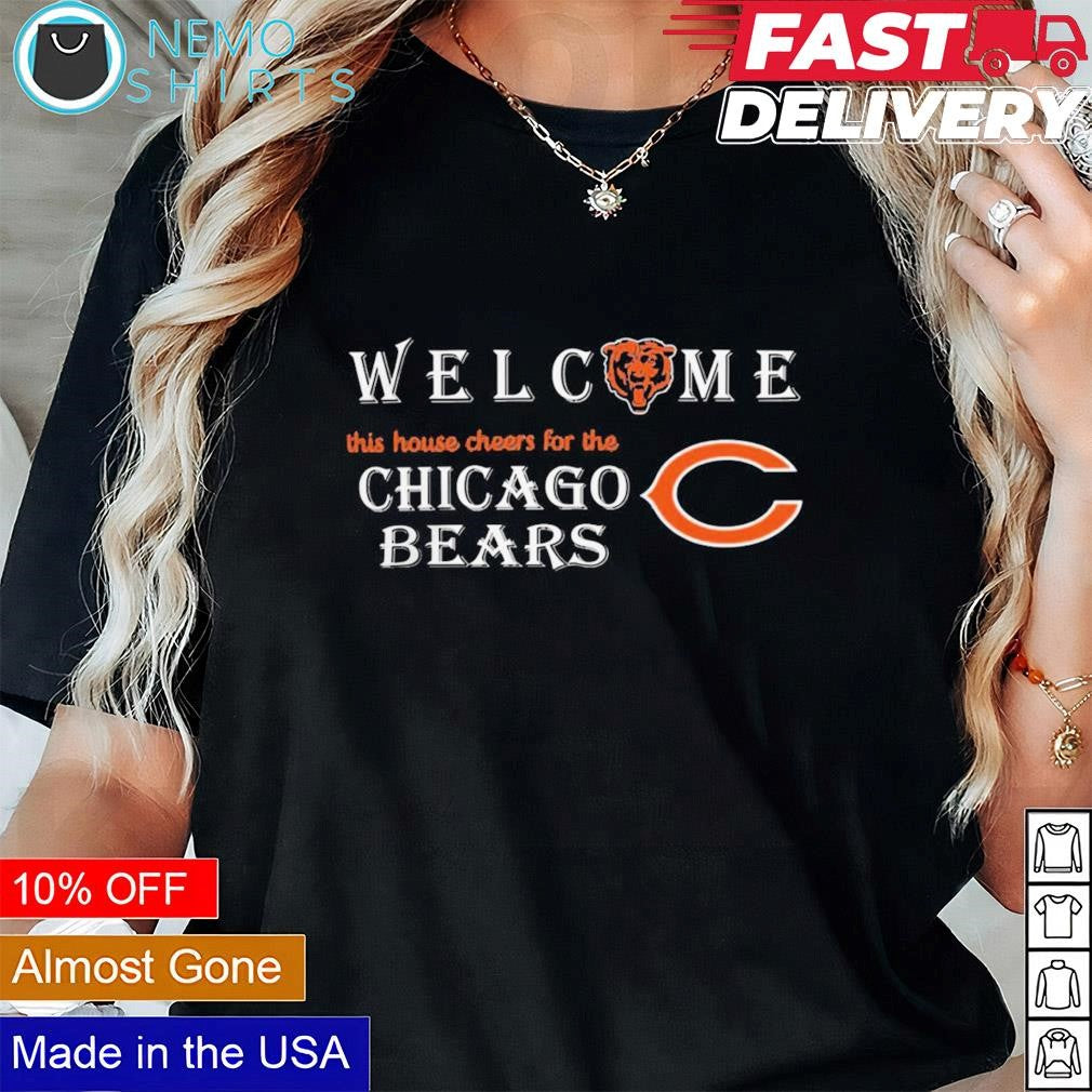 Welcome this house cheers for the Chicago Bears - Adult & Kids T-Shirts, Sweatshirts & Hoodies apparel design preview 1