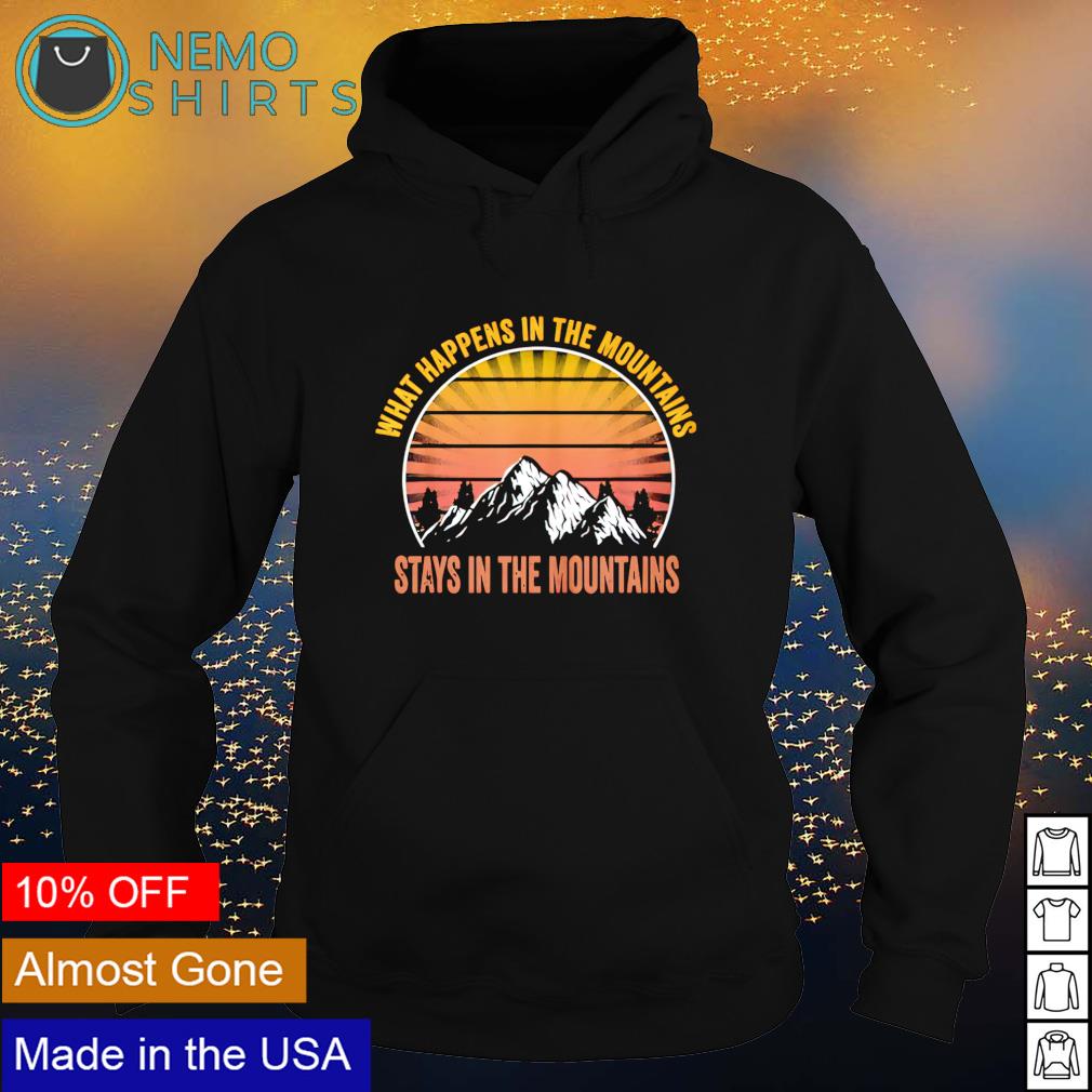 What happens in the mountains stay - Adult & Kids T-Shirts, Sweatshirts & Hoodies apparel design preview 2