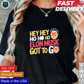 Hey ho Elon Musk got to go - Adult & Kids T-Shirts, Sweatshirts & Hoodies apparel design preview 1