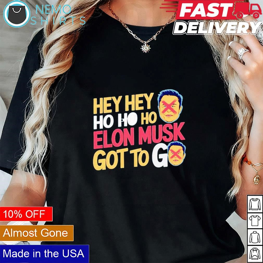 Hey ho Elon Musk got to go - Adult & Kids T-Shirts, Sweatshirts & Hoodies apparel design preview 1