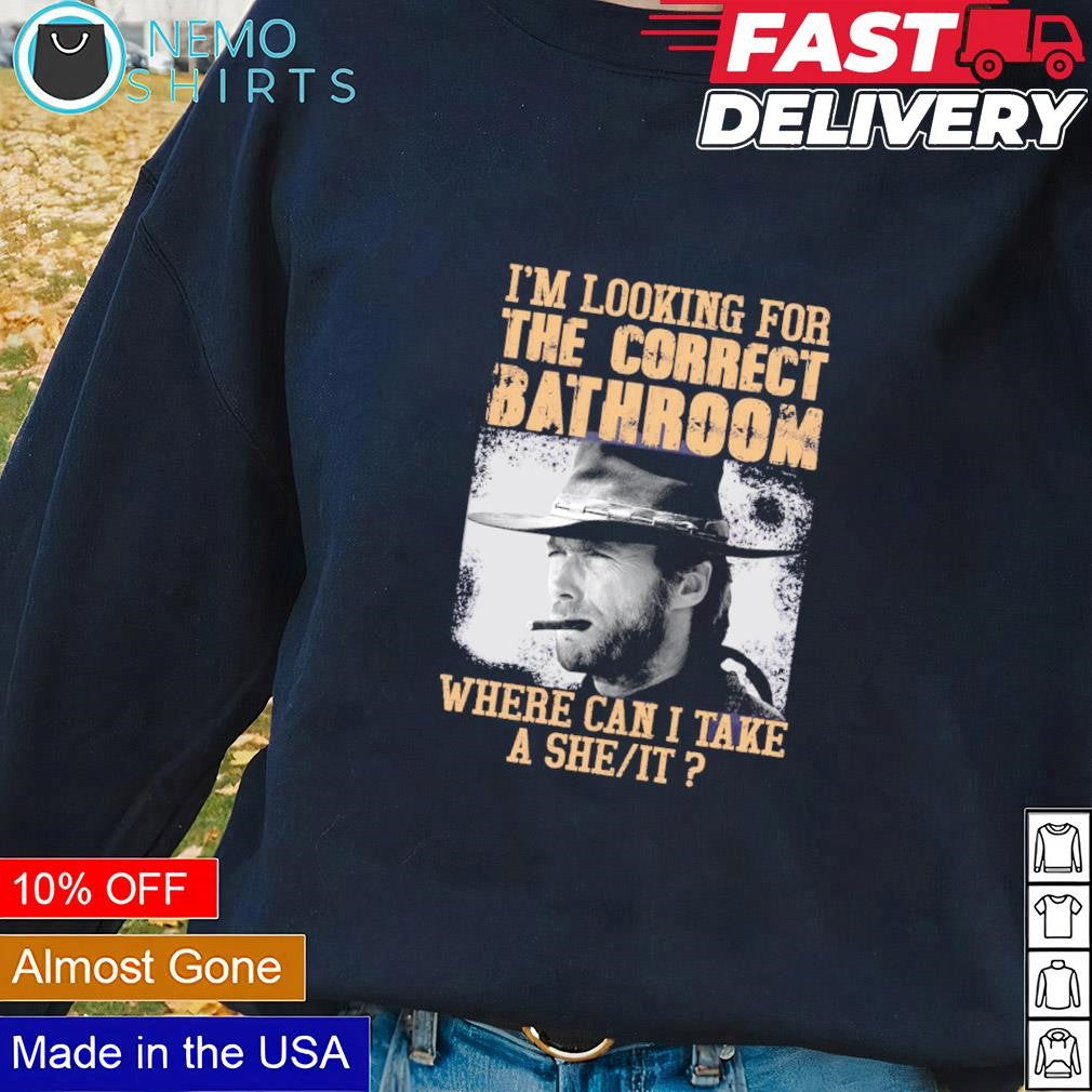 Clint Eastwood I'm looking for the correct bathroom - Adult & Kids T-Shirts, Sweatshirts & Hoodies apparel design preview 2