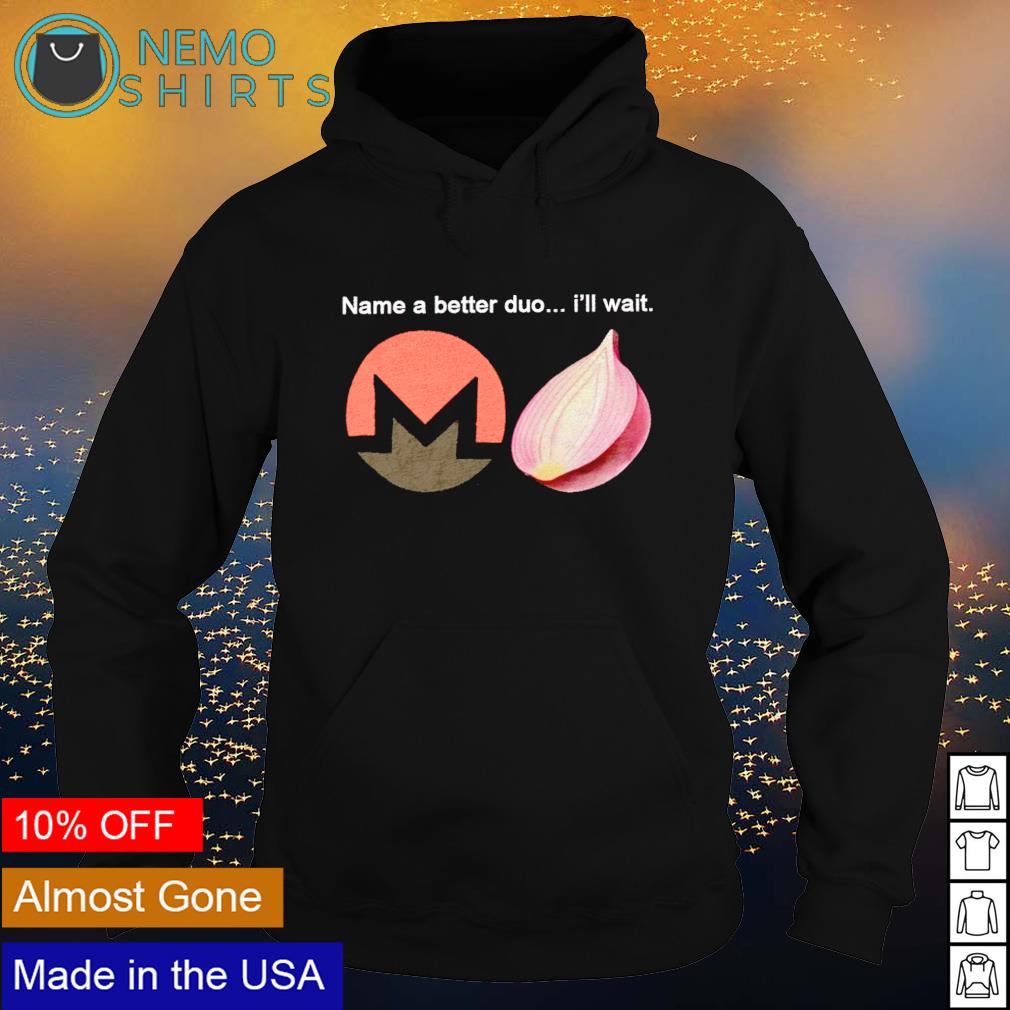 Name a better duo I'll wait - Adult & Kids T-Shirts, Sweatshirts & Hoodies product image 2