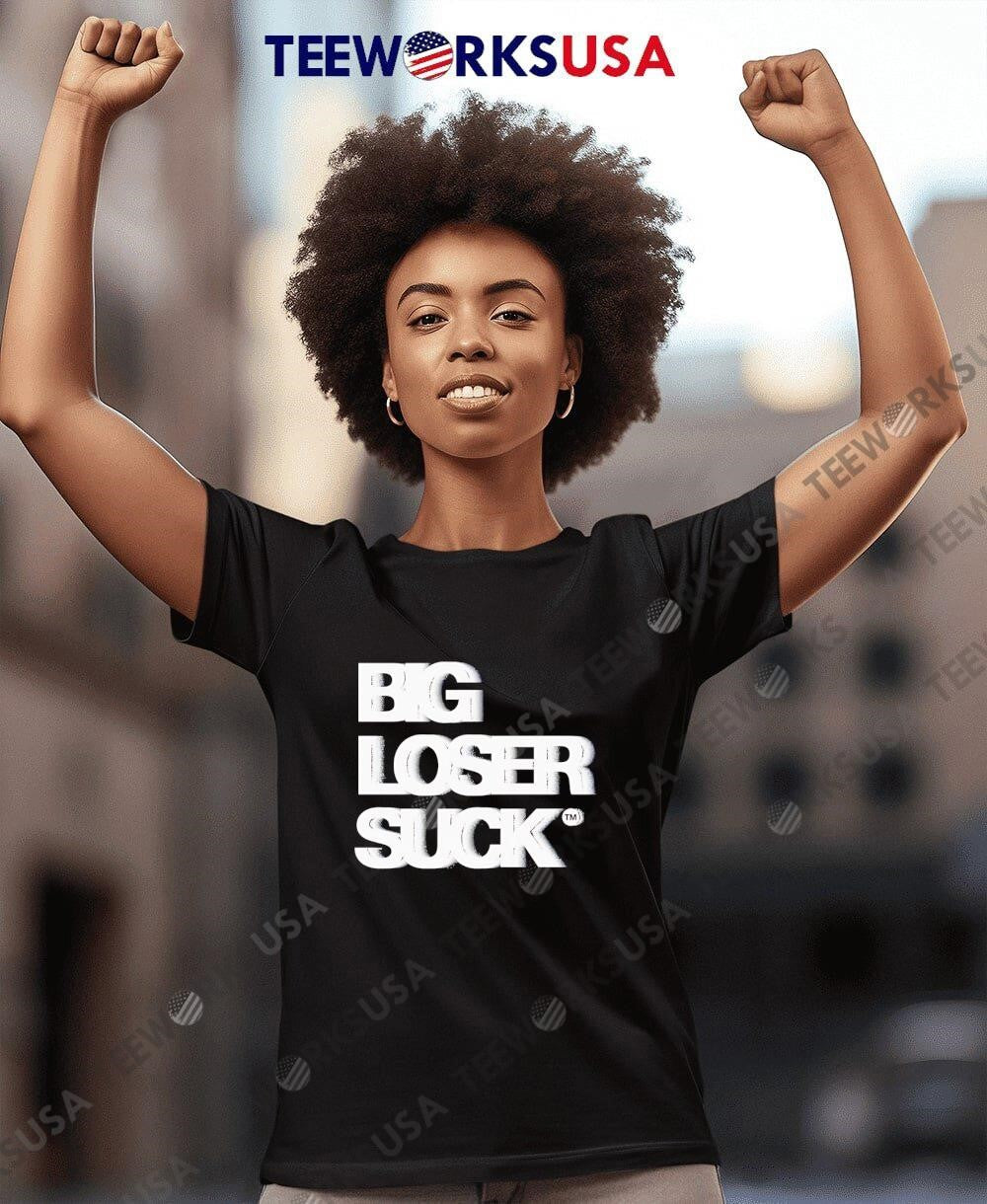 Big Loser Suck - Adult & Kids T-Shirts, Sweatshirts & Hoodies apparel design preview 8